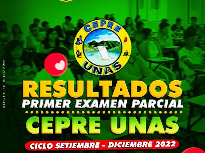 RESULTADOS DEL PRIMER EXAMEN PARCIAL CEPRE UNAS SET - DIC 2022