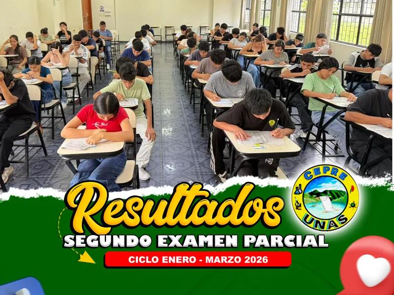 RESULTADOS SEGUNDO PARCIAL CEPRE UNAS CICLO ENERO - MARZO 2026