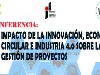 Impacto de la Innovación, Economía Circular e Industria 4.0 sobre la Gestión de Proyectos